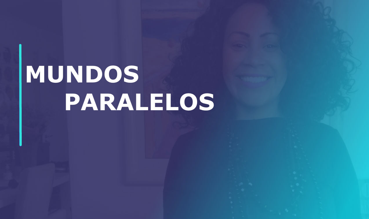 Série Mundos Paralelos